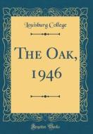 The Oak, 1946 (Classic Reprint) di Louisburg College edito da Forgotten Books