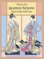 Japanese Kimono Paper Dolls di Ming-Ju Sun edito da DOVER PUBN INC