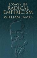 Essays in Radical Empiricism di William James edito da DOVER PUBN INC