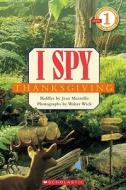 I Spy Thanksgiving di Jean Marzollo edito da Cartwheel Books