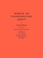Seminar on Transformation Groups. (AM-46), Volume 46 di Armand Borel edito da Princeton University Press