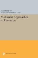 Molecular Approaches to Evolution di Jacques Ninio edito da Princeton University Press