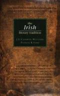 The Irish Literary Tradition di Patrick K. Ford, J. E. Caerwyn Williams, J. E. Williams edito da UNIV OF WALES PR