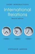 International Relations di Stephanie Lawson edito da POLITY PR