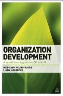 Organization Development di Mee-Yan Cheung-Judge, Linda Holbeche edito da Kogan Page Ltd
