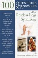 100 Questions  &  Answers About Restless Legs Syndrome di Sudhansu Chokroverty edito da Jones and Bartlett