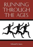 Running Through The Ages di Edward S. Sears edito da Mcfarland & Co Inc
