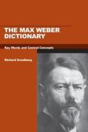 The Max Weber Dictionary di Richard Swedberg edito da Stanford University Press