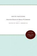 South-Watching di Gerald White Johnson edito da University of N. Carolina Press