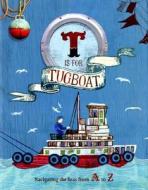 T is for Tugboat edito da Chronicle Books