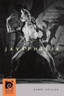 Javaphilia: American Love Affairs with Javanese Music and Dance di Henry Spiller edito da UNIV OF HAWAII PR