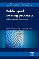 Rubber-Pad Forming Processes: Technology and Applications di Maziar Ramezani, Zaidi Mohd Ripin edito da WOODHEAD PUB