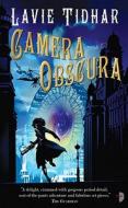 Camera Obscura: The Bookman Histories di Lavie Tidhar edito da ANGRY ROBOT