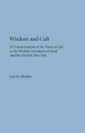 Wisdom and Cult di Leo G. Perdue edito da SBL Press