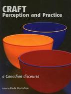 Craft Perception & Practice di Paula Gustafson edito da Ronsdale Press