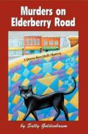 Murders on Elderberry Road: A Queen Bees Quilt Mystery di Sally Goldenbaum edito da C&t Publishing / Kansas City Star Quilts
