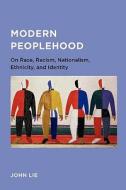Modern Peoplehood di John Lie edito da Global, Area And International Archive