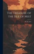 The Treasure of the Isle of Mist edito da LEGARE STREET PR