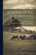 A Picture of the Dairy Industry di Carl William Larson edito da LEGARE STREET PR