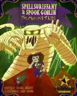 Spellsuriffany & Spook Goblin di Michael Girgenti edito da THE SPM FACTORY CO