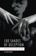 100 Shades Of Deception di Chuck Bauer edito da Bookbaby