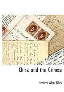 China and the Chinese di Herbert Allen Giles edito da BCR (BIBLIOGRAPHICAL CTR FOR R