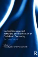 Electoral Management: Institutions and Practices in an Established Democracy edito da Taylor & Francis Ltd