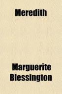 Meredith di Marguer Blessington edito da General Books