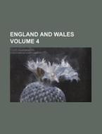 England and Wales Volume 4 di Kohl, Books Group edito da Rarebooksclub.com