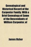 Genealogical And Historical Record Of Th di James Usher edito da General Books