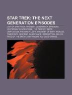 Star Trek: The Next Generation episodes di Source Wikipedia edito da Books LLC, Reference Series