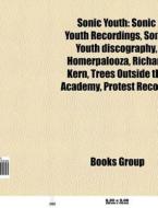 Sonic Youth di Source Wikipedia edito da Books LLC, Reference Series
