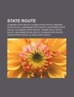 State Route di Quelle Wikipedia edito da Books LLC, Reference Series