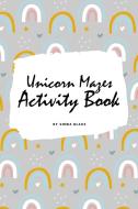 Unicorn Mazes Activity Book for Children (6x9 Puzzle Book / Activity Book) di Sheba Blake edito da Sheba Blake Publishing