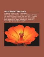 Gastroenterologi: Ford Yelsessystemet, S di Kilde Wikipedia edito da Books LLC, Wiki Series