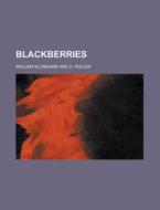 Blackberries di United States Government, William Allingham edito da Rarebooksclub.com
