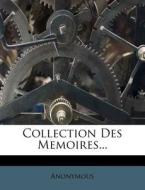 Collection Des Memoires... di Anonymous edito da Nabu Press