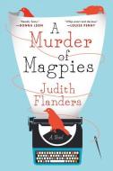 A Murder of Magpies di Judith Flanders edito da MINOTAUR