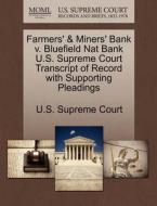 Farmers' & Miners' Bank V. Bluefield Nat Bank U.s. Supreme Court Transcript Of Record With Supporting Pleadings edito da Gale, U.s. Supreme Court Records