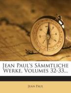 Jean Paul's Sammtliche Werke, Volumes 32-33... di Jean Paul edito da Nabu Press
