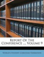 Report of the Conference ..., Volume 9 edito da Nabu Press