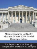 Macroeconomic Activity Module (mam) 2009 edito da Bibliogov