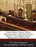 Federal Motor Carrier Safety Administration edito da Bibliogov