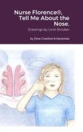 Nurse Florence®, Tell Me About the Nose. di Michael Dow edito da Lulu.com