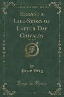 Errant A Life-story Of Latter-day Chivalry, Vol. 1 Of 3 (classic Reprint) di Percy Greg edito da Forgotten Books