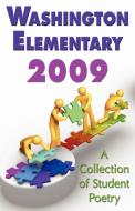 Washington Elementary 2009;A Collection of Student Poetry edito da 1st World Publishing