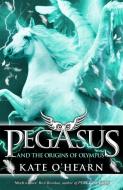 Pegasus and the Origins of Olympus di Kate O'Hearn edito da Hachette Children's Group