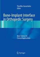 Bone-Implant Interface in Orthopedic Surgery edito da Springer London