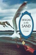 Designs in the Sand di Cooper J. Cooper edito da iUniverse