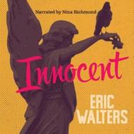 Innocent Unabridged Audiobook di Eric Walters edito da Orca Book Publishers